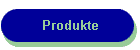 Produkte